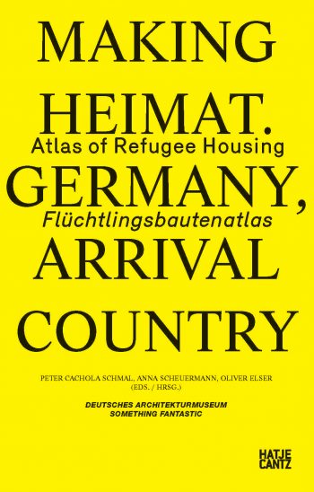 Making Heimat – Flüchtlingsbautenatlas \ © DAM