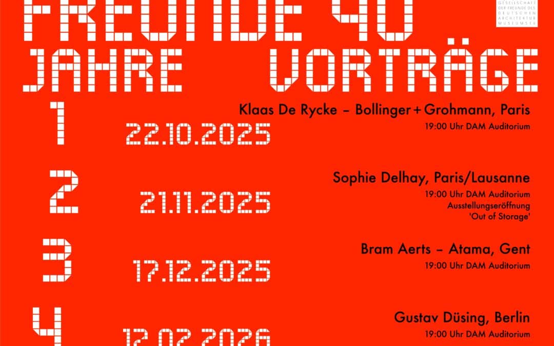 FREUNDE 40 Jahre Vortrag: Klaas de Rycke, Bollinger + Grohmann, Paris