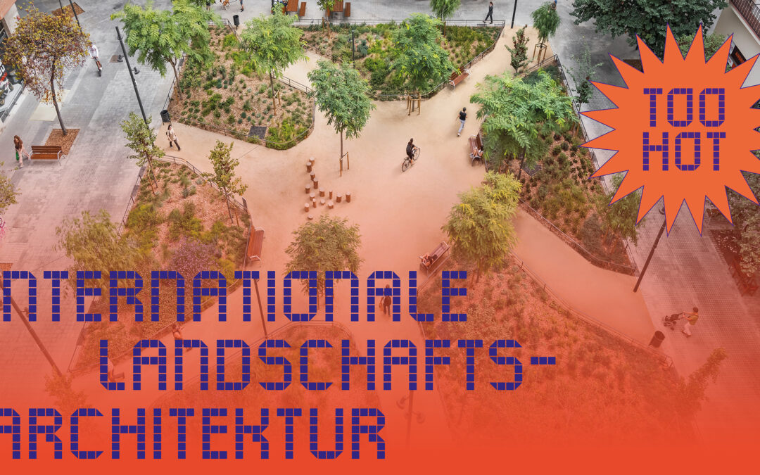 Klimakrise und Gesundheit – Auswirkungen des Klimawandels auf die Gesundheit / Landschaftsarchitektur und die gesunde Stadt