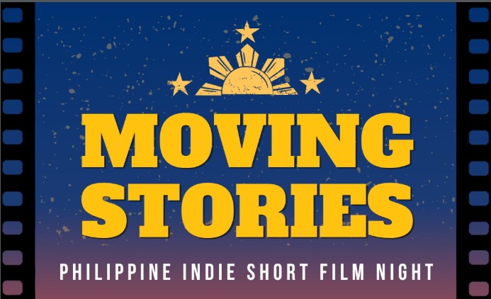 Moving Stories: Philippine Indie Short Film Night